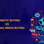 Programmatic Buying vs. Traditional Media Buying