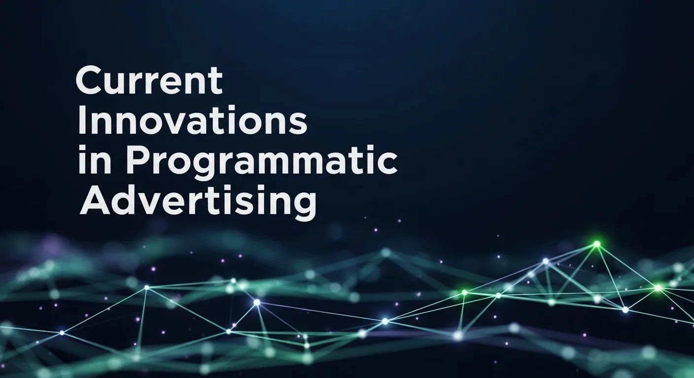 Illustration showing current innovations in programmatic advertising, featuring AI-driven targeting, real-time bidding, data analytics, and automated ad placement across digital platforms