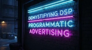 Overview of DSP programmatic advertising and real-time ad buying process