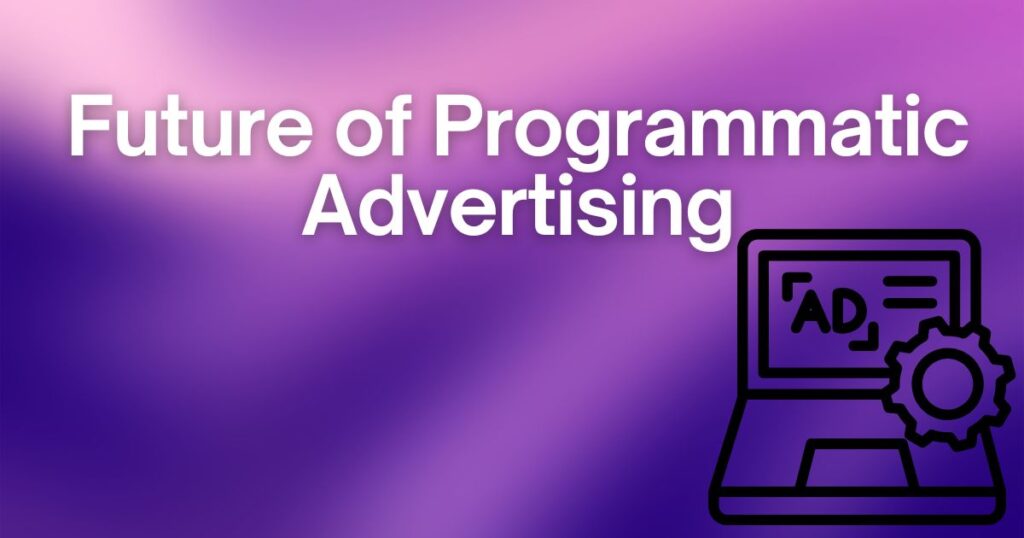 Programmatic Advertising