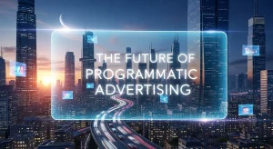 Illustration representing the future of programmatic advertising, featuring AI-driven targeting, real-time bidding, automation, cross-channel campaigns, and data-driven marketing strategies