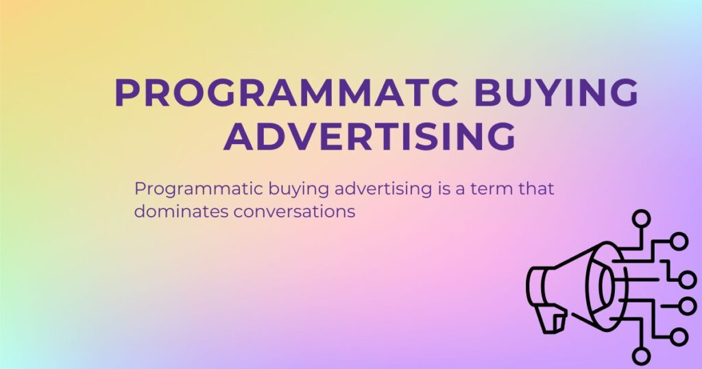 Programmatic Buying Advertising