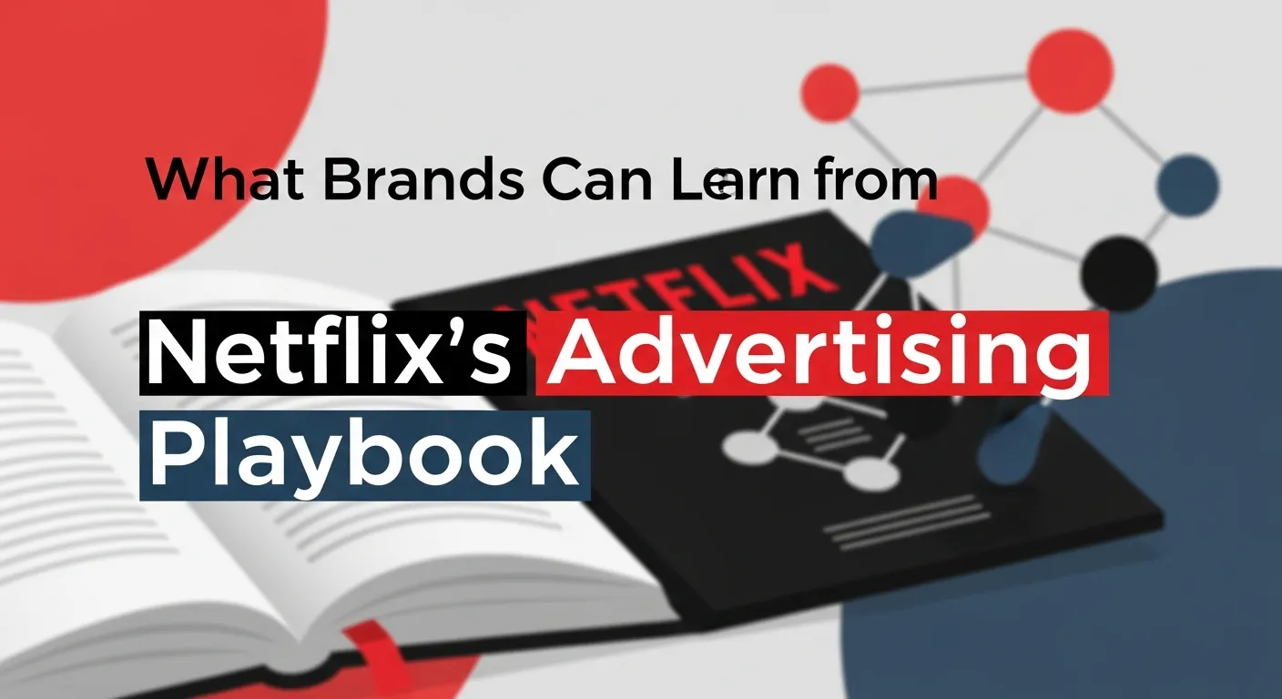 Concept image showing how brands can adopt Netflix’s advertising approach