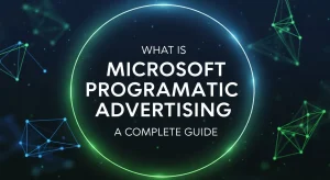 Microsoft Programmatic Advertising platform for programmatic digital ads