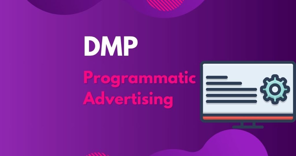 DMP Programmatic Advertising