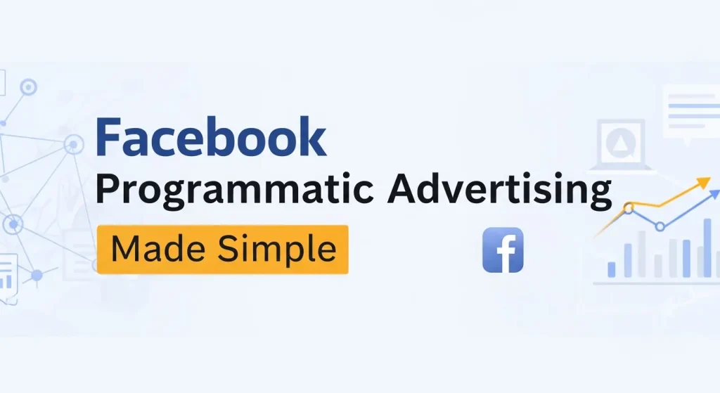Illustration showing Facebook programmatic advertising dashboard with digital ads being automatically targeted to users