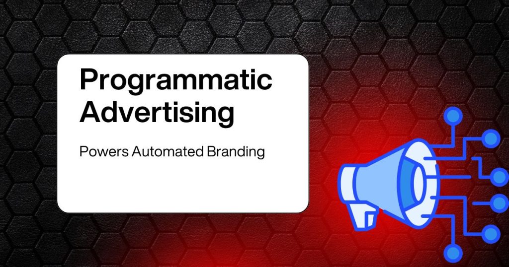 Programmatic Advertising