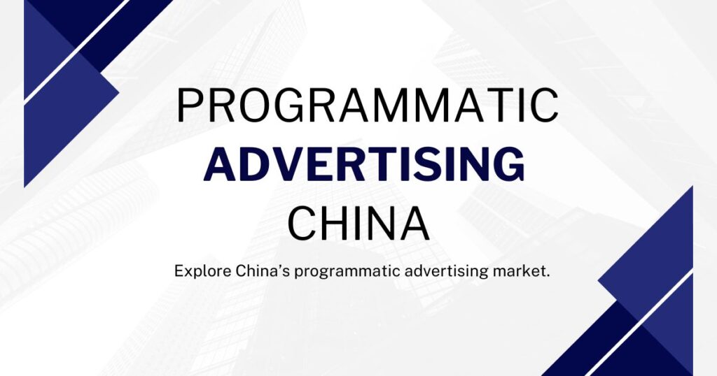 Programmatic Advertising in China
