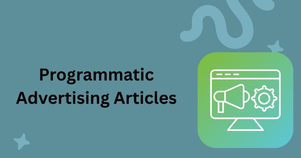 Programmatic Advertising Articles